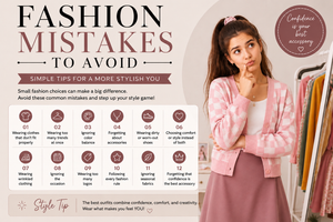 10 Common Fashion Mistakes and Easy Ways to Fix Them